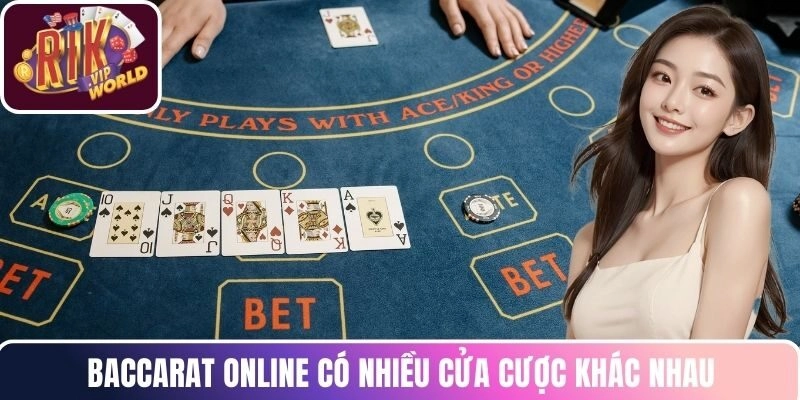 Baccarat online có nhiều cửa cược khác nhau 