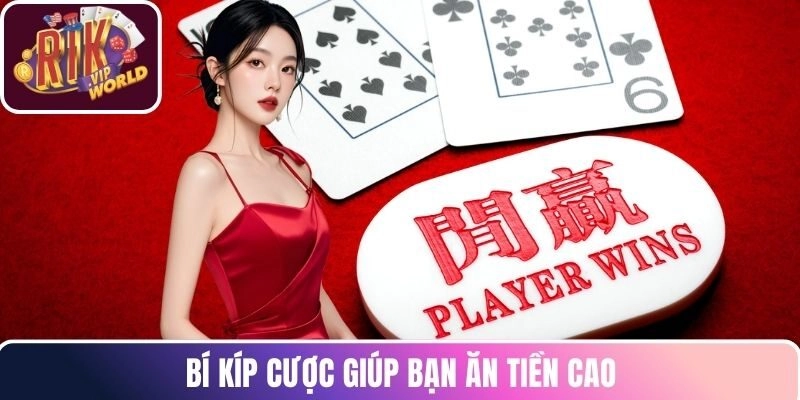 Bí kíp cược giúp bạn ăn tiền cao