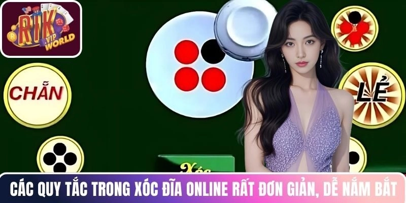 Các quy tắc trong Xóc Đĩa online rất đơn giản, dễ nắm bắt