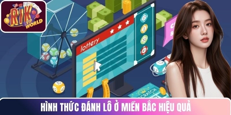 Hình thức đánh lô ở miền Bắc hiệu quả