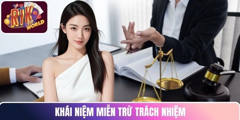 Khái niệm miễn trừ trách nhiệm